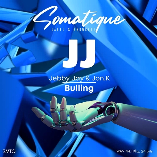 Jebby Jay & Jon.K - Bulling [SMTQ125A]